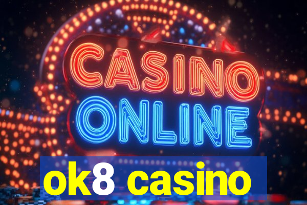 ok8 casino